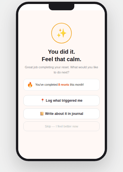 Reset step three: a closing screen to log what triggered you and reflect.